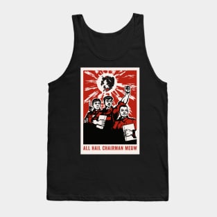 All Hail Chairman Meow Tank Top